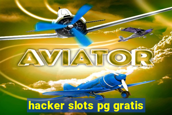 hacker slots pg gratis